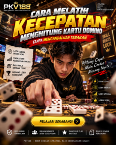 Cara Melatih Kecepatan Menghitung Kartu Domino Tanpa Mengandalkan Tebakan